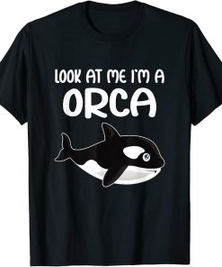 Look At Me I`m A Orca I Orca Whale I Kids Orca T-Shirt